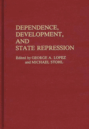 Dependence, Development, and State Repression