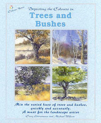 Depicting the Colours in Trees and Bushes - Wilcox, Michael