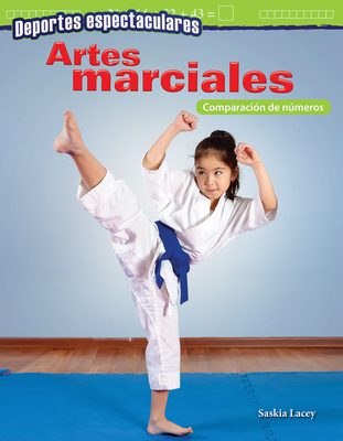 Deportes Espectaculares: Artes Marciales: Comparacin de Nmeros - Lacey, Saskia