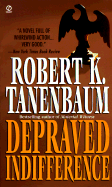 Depraved Indifference - Tanenbaum, Robert K