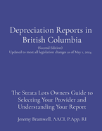 Depreciation Reports in British Columbia: The Strata Lots Owners Guide to Selecting Your Provider and Understanding Your Report