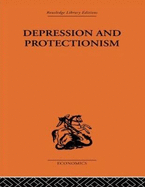Depression & Protectionism: Britain Between the Wars