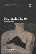 Depressive Love: A Social Pathology