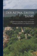 Der Aetna. Erster Band.