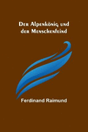 Der Alpenknig und der Menschenfeind