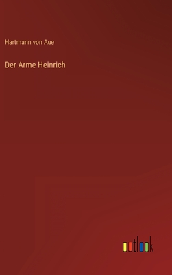 Der Arme Heinrich - Aue, Hartmann Von