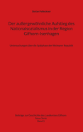 Der au?ergewhnliche Aufstieg des Nationalsozialismus in der Region Gifhorn-Isenhagen: Untersuchungen ?ber die Sp?tphase der Weimarer Republik