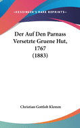 Der Auf Den Parnass Versetzte Gruene Hut, 1767 (1883)