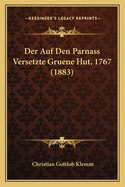 Der Auf Den Parnass Versetzte Gruene Hut, 1767 (1883)