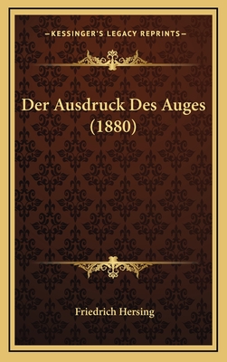 Der Ausdruck Des Auges (1880) - Hersing, Friedrich