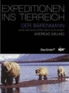 Der B?renmann: Vater Und Sohn Unter Grizzlys in Alaska [Gebundene Ausgabe] Andreas Kieling (Autor), Simone Kosog (Autor)