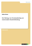 Der Beitrag Von Eventmarketing Zur Emotionalen Kundenbindung