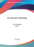 Der Bestrafte Wollustling: Eine Arabeske (1921)