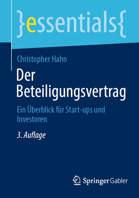 Der Beteiligungsvertrag: Ein Uberblick Fur Start-Ups Und Investoren - Hahn, Christopher