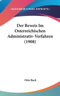 Der Beweis Im Osterreichischen Administrativ-Verfahren (1908)