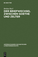 Der Briefwechsel zwischen Goethe und Zelter