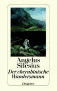 Der cherubinische Wandersmann - Angelus Silesius, and Brock, Erich