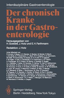 Der Chronisch Kranke in Der Gastroenterologie - Goebell, H (Editor), and Hotz, J (Editor), and Farthmann, E H (Editor)