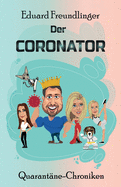 Der CORONATOR: Eine Familien-Satire zum Kaputtlachen.