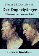 Der Doppelg?nger (Gro?druck)