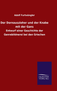 Der Dornauszieher Und Der Knabe Mit Der Gans