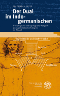 Der Dual Im Indogermanischen: Genealogischer Und Typologischer Vergleich Einer Grammatischen Kategorie Im Wandel