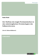 Der Einfluss des Anglo-Normannischen in den mittelenglischen Terminologien des Falknereiwesens: (Berufe, Falknereihilfsmittel)