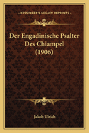 Der Engadinische Psalter Des Chiampel (1906)