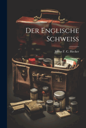 Der Englische Schweiss