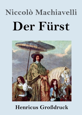 Der F?rst (Gro?druck) - Machiavelli, Niccol?