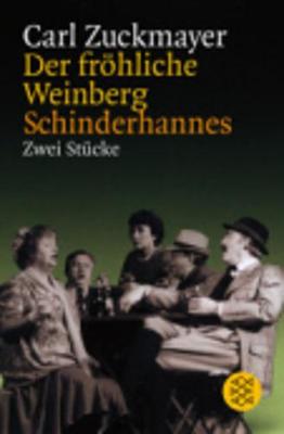 Der Frohliche Weinberg/Schinderhannes - Zuckmayer