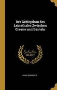 Der Gebirgsbau des Leinethales Zwischen Greene und Banteln