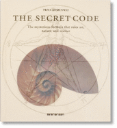 Der Geheime Code: Die R?Tselhafte Formel, Die Kunst, Natur Und Wissenschaft Bestimmt (Hardback)