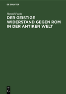 Der geistige widerstand gegen Rom in der antiken welt