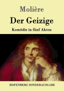 Der Geizige: Komdie in f?nf Akten