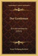 Der Gentleman: Ein Herrenbrevier (1913)