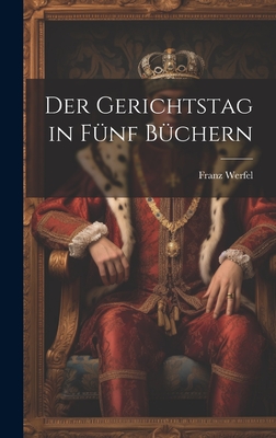 Der Gerichtstag in Funf Buchern - Werfel, Franz