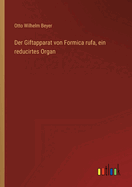 Der Giftapparat von Formica rufa, ein reducirtes Organ