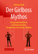 Der Girlboss Mythos: Die Gesellschaftlichen Und ?konomischen Perspektiven Der Gender-Debatte