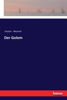 Der Golem - Meyrink, Gustav