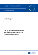 Der grenzueberschreitende Rechtsformwechsel in der Europaeischen Union