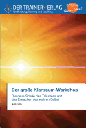 Der gro?e Klartraum-Workshop