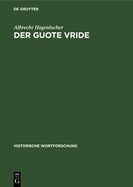Der Guote Vride: Idealer Friede in Deutscher Literatur Bis Ins Fr?he 14. Jahrhundert