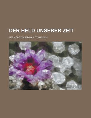 Der Held Unserer Zeit - Lermontov, Mikhail Yurievich