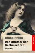 Der Himmel Der Enttuschten: Novellen