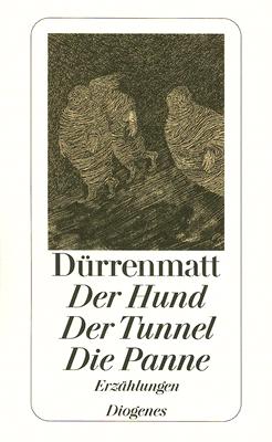 Der Hund/Der Tunnel/Die Panne - Durrenmatt, Friedrich