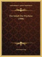 Der Inhalt Der Psychose (1908)