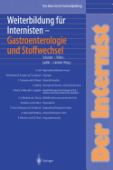 Der Internist: Weiterbildung Fr Internisten Gastroenterologie Und Stoffwechsel: Ihre Basis Fr Die Facharztprfung