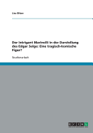 Der Intrigant Marinelli in Der Darstellung Des Edgar Selge: Eine Tragisch-Komische Figur?