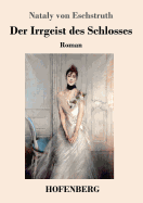 Der Irrgeist des Schlosses: Roman